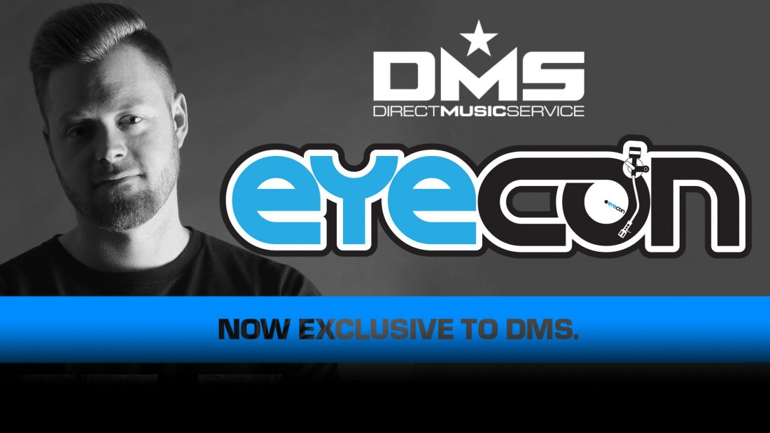 DJ EYECON NOW EXCLUSIVE TO DMS
