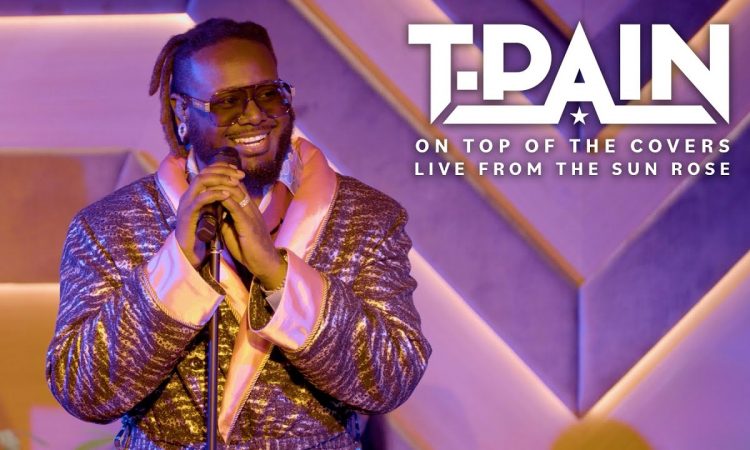 T-Pain | On Top Of The Covers (Live From The Sun Rose)