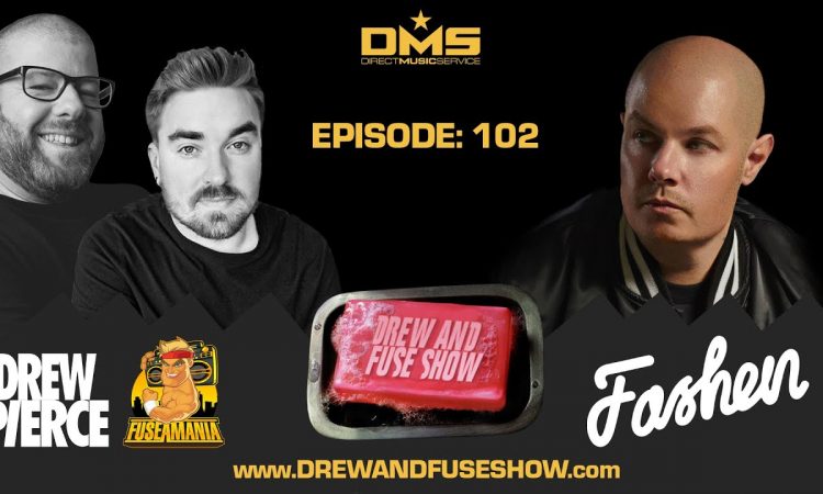 Drew And Fuse Show Episode 102 Ft. Fashen