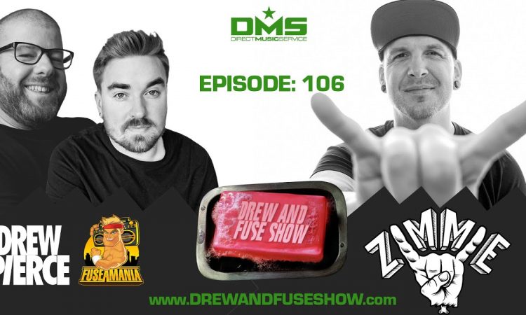 Drew And Fuse Show Episode 106 Zimmie