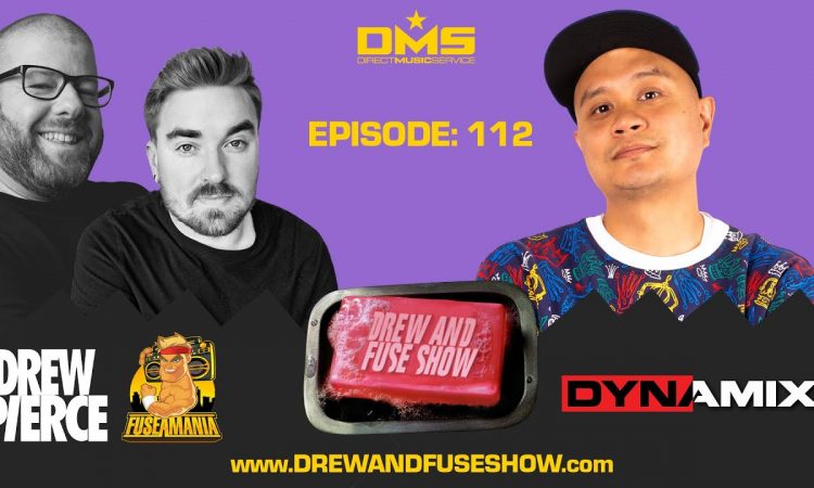 Drew And Fuse Show Episode 112 FT. DJ Dynamix