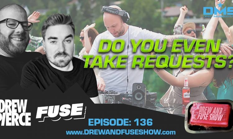 Drew And Fuse Show Episode 136