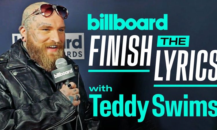 Watch Teddy Swims Play ‘Finish the Lyrics’ | Finish the Lyrics | Billboard