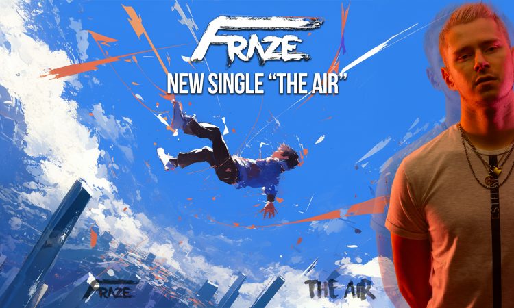 FRAZE NEW SINGLE "THE AIR"