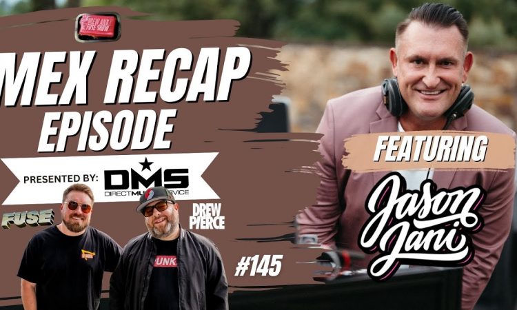 Drew And Fuse Show Episode 145 - MEX 2025 Recap ft. Jason Jani