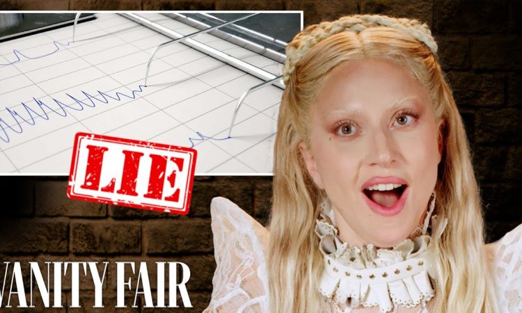 Lady Gaga Takes a Lie Detector Test | Vanity Fair