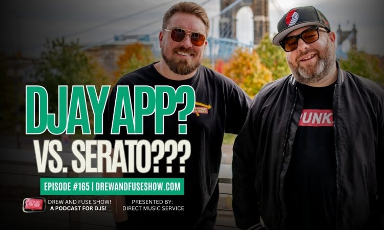DJAY App vs. Serato | Episode #165 | DAFS
