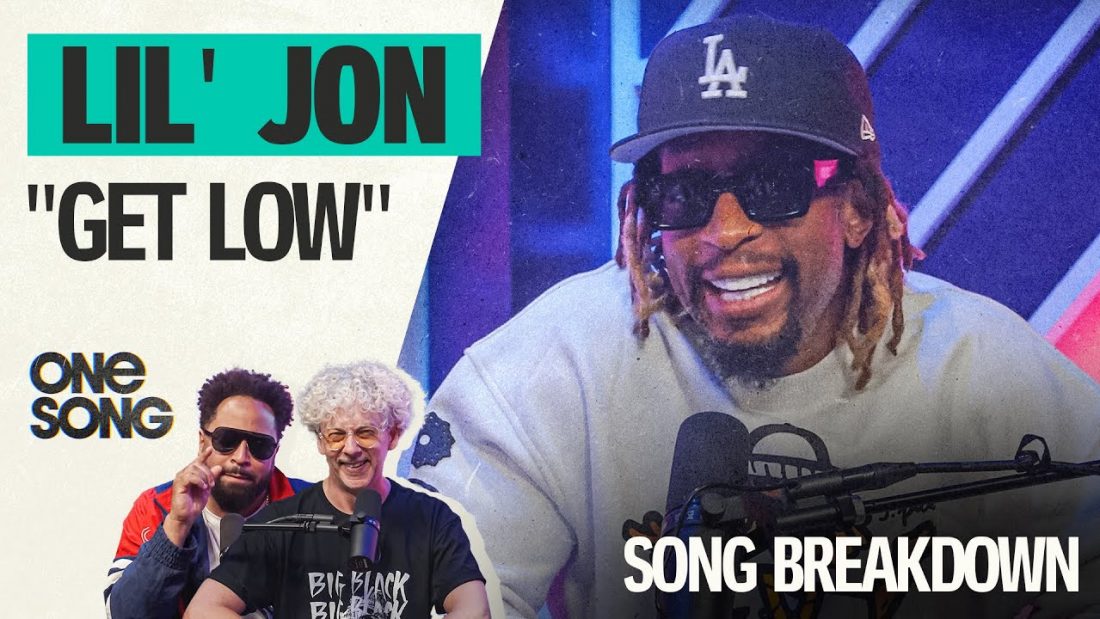 Lil Jon’s Get Low w/Lil Jon | One Song Podcast – Full Episode