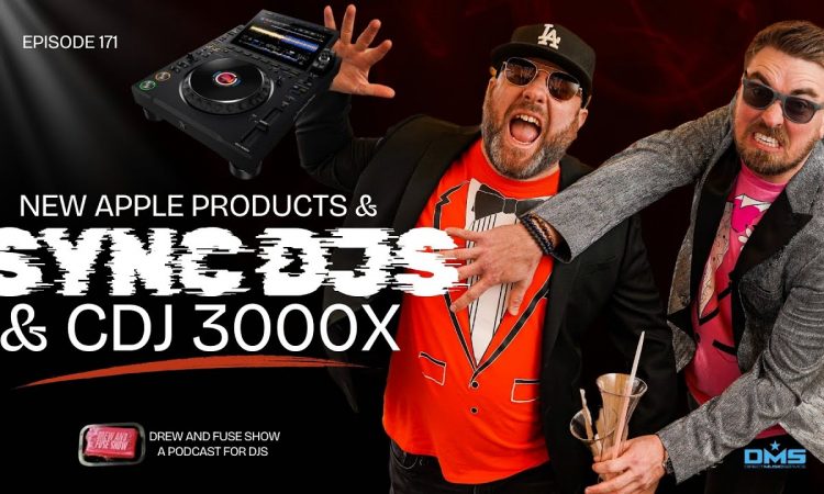New Apple Releases, AlphaTheta CDJ3000x, & Using Sync To DJ | EP 171