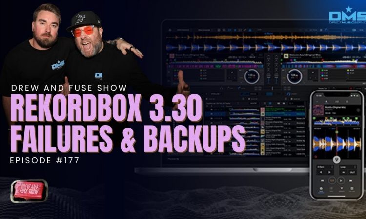 Rekordbox Failures & Backups | EP 177 | Drew And Fuse Show