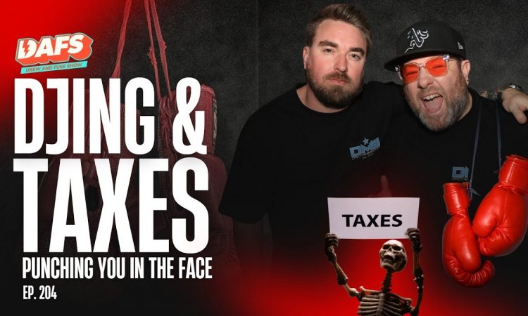 Surviving the Tax Punch: Essential Tips for DJs | DAFS | EP. 204