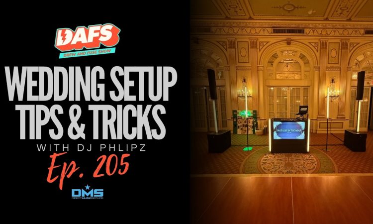Wedding Equipment Setups ft. DJ Phlipz | EP. 206 | DAFS