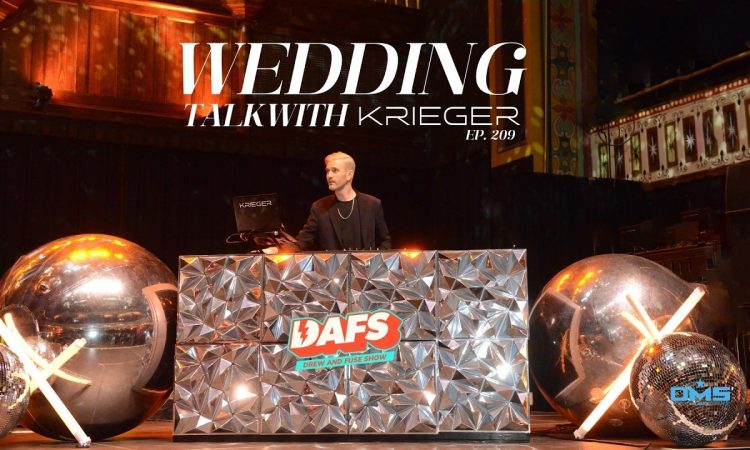 Wedding Talk with Krieger | EP. 209  | DAFS