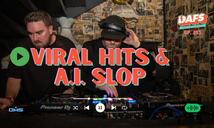 Viral Hits & A.I. Slop | EP 213 | DAFS