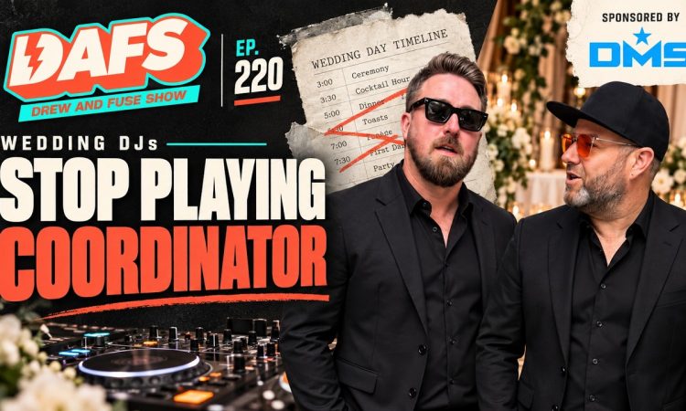 Why Wedding DJs Should Stop Acting Like Coordinators | EP 220 | DAFS